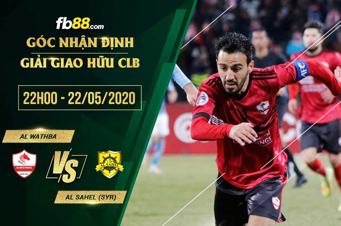 fb88-soi kèo Al Wathbah vs Al-Sahel(SYR)