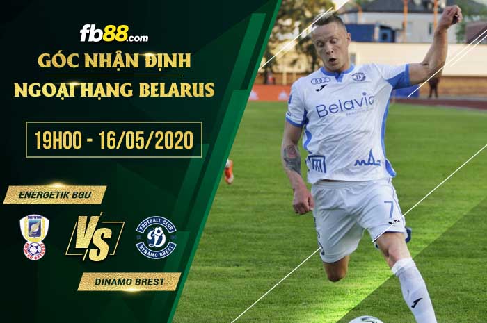 fb88-soi kèo Energetik-BGU Minsk vs Dinamo Brest