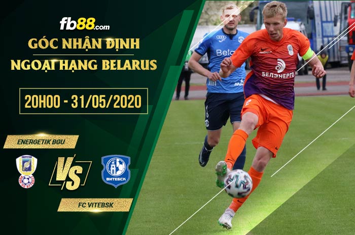 fb88-soi kèo Energetik-BGU Minsk vs FK Vitebsk