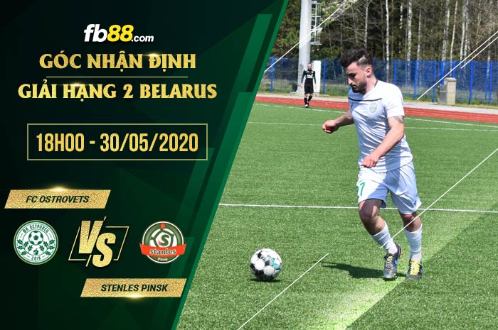 fb88-soi kèo FC Ostrovets vs Stenles Pinsk