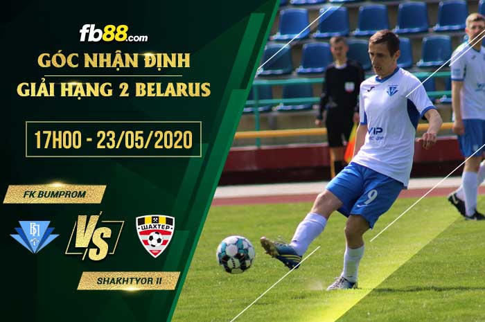 fb88-soi kèo FK Bumprom vs Shakhter Soligorsk II