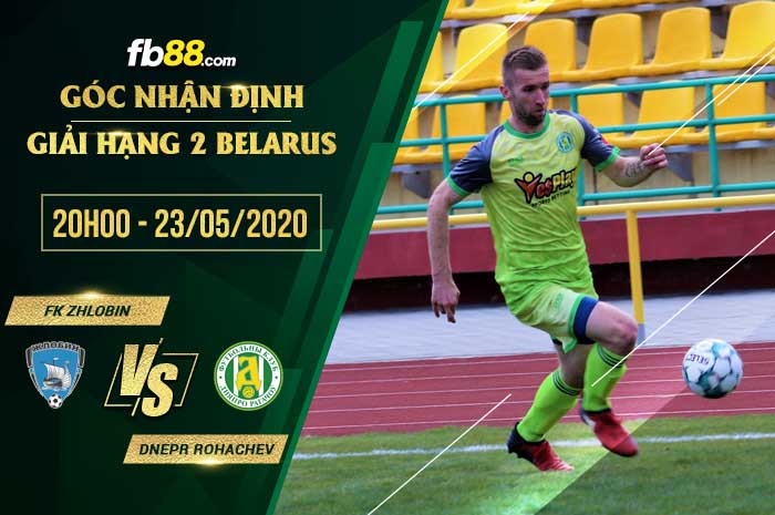 fb88-soi kèo FK Zhlobin vs Dnepr Rohachev