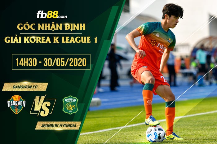 fb88-soi kèo Gangwon vs Jeonbuk Hyundai Motors