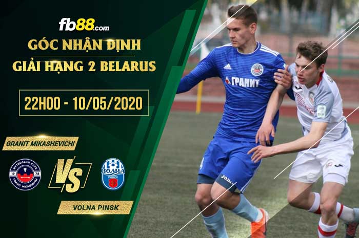 fb88-soi kèo Granit Mikashevichi vs Volna Pinsk