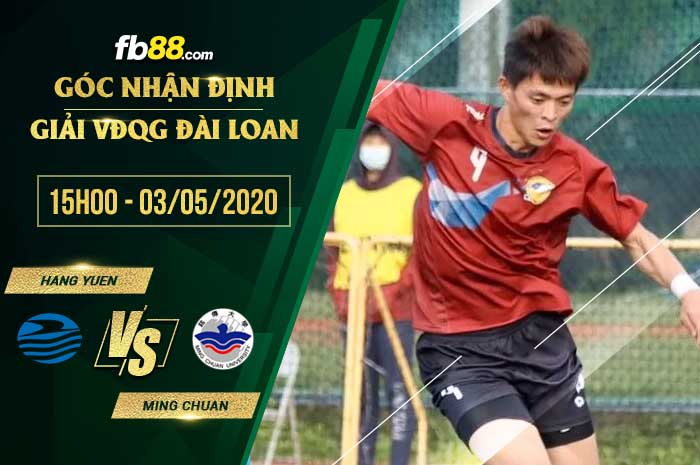 fb88-soi kèo Hang Yuen vs Ming Chuan University
