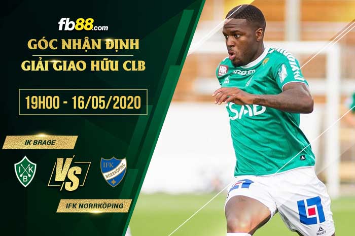 fb88-soi kèo IK Brage vs IFK Norrkoping FK