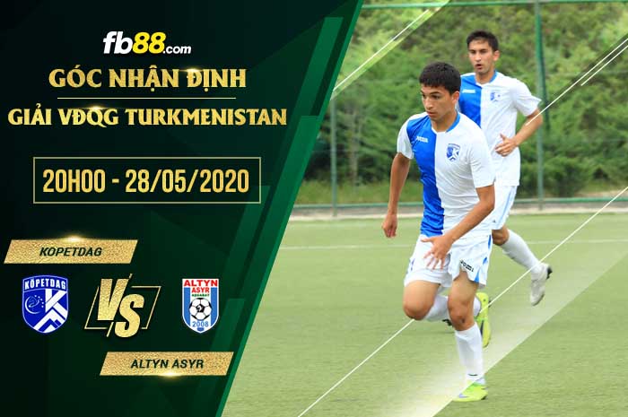 fb88-soi kèo Kopetdag Asgabat vs FC Altyn Asyr