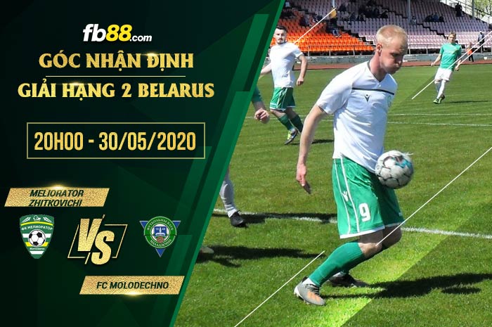 fb88-soi kèo Meliorator Zhitkovichi vs FC Molodechno