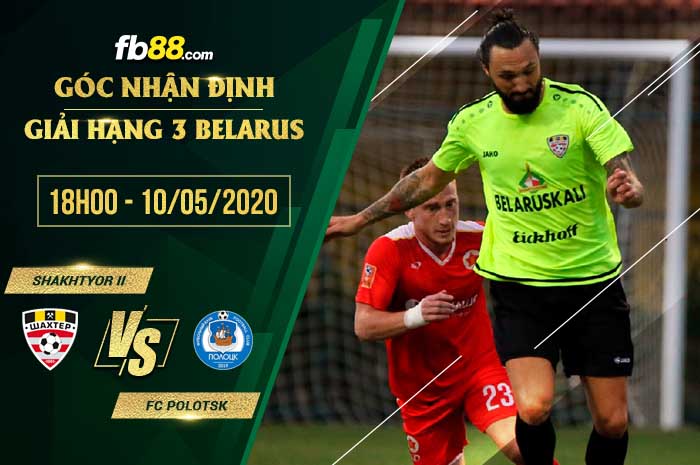 fb88-soi kèo Shakhter Soligorsk II vs FC Polotsk