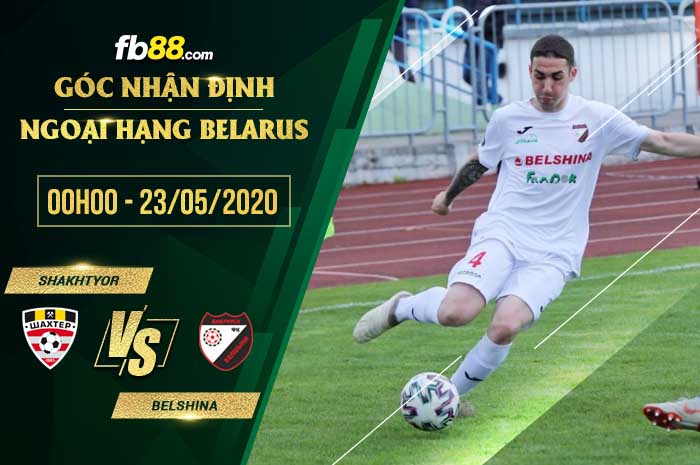 fb88-soi kèo Shakhtyor Soligorsk vs Belshina Bobruisk