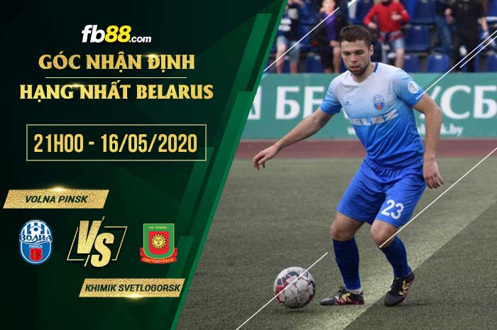 fb88-soi kèo Volna Pinsk vs Khimik Svetlogorsk