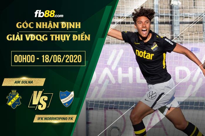 fb88-soi kèo AIK Solna vs IFK Norrkoping FK