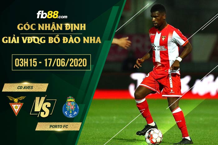 fb88-soi kèo CD Aves vs Porto