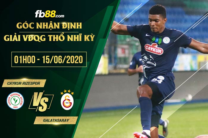 fb88-soi kèo Caykur Rizespor vs Galatasaray