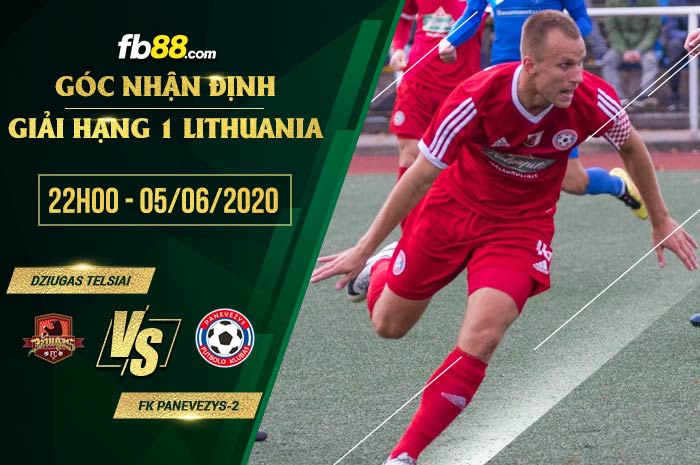 fb88-soi kèo Dziugas Telsiai vs FK Panevezys-2