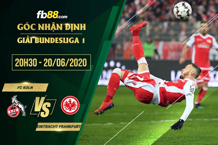 fb88-soi kèo FC Koln vs Eintracht Frankfurt