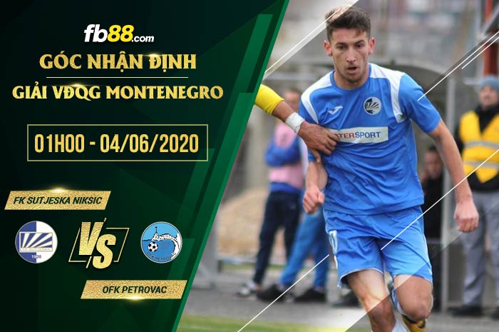 fb88-soi kèo FK Sutjeska Niksic vs OFK Petrovac