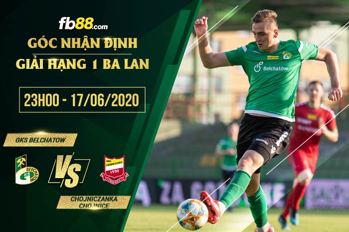 fb88-soi kèo GKS Belchatow vs Chojniczanka Chojnice