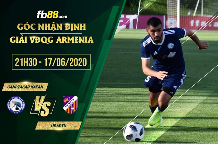 fb88-soi kèo Gandzasar Kapan vs Urartu