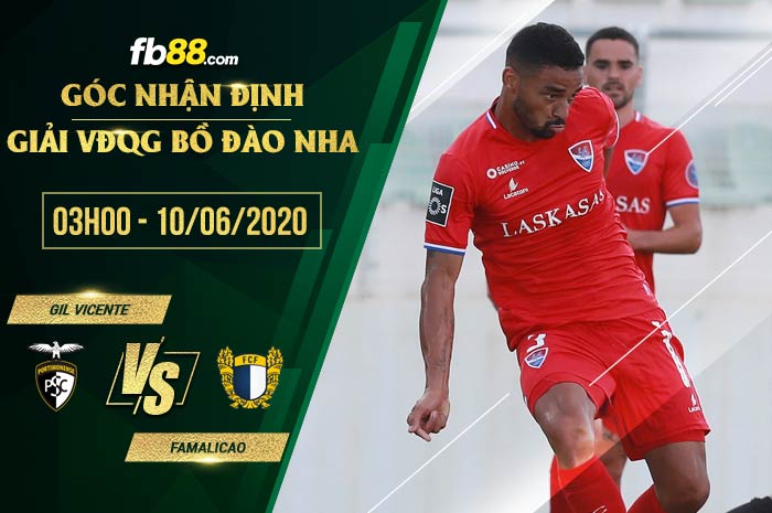 fb88-soi kèo Gil Vicente vs FC Famalicao