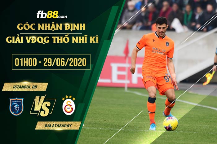 fb88-soi kèo Istanbul Buyuksehir Belediyesi vs Galatasaray
