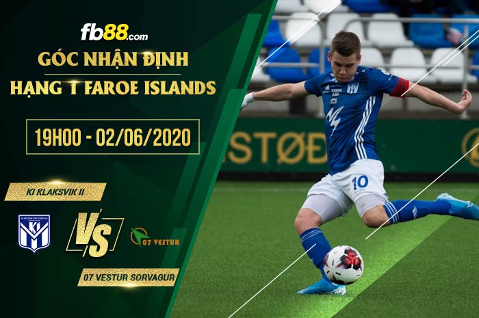 fb88-soi kèo KI Klaksvik II vs 07 Vestur Sorvagur