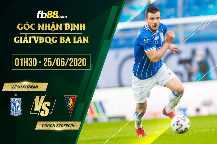 fb88-soi kèo Lech Poznan vs Pogon Szczecin