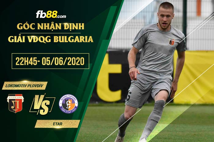 fb88-soi kèo Lokomotiv Plovdiv vs Etar