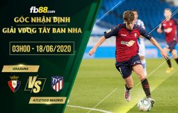 fb88-soi kèo Osasuna vs Atletico Madrid