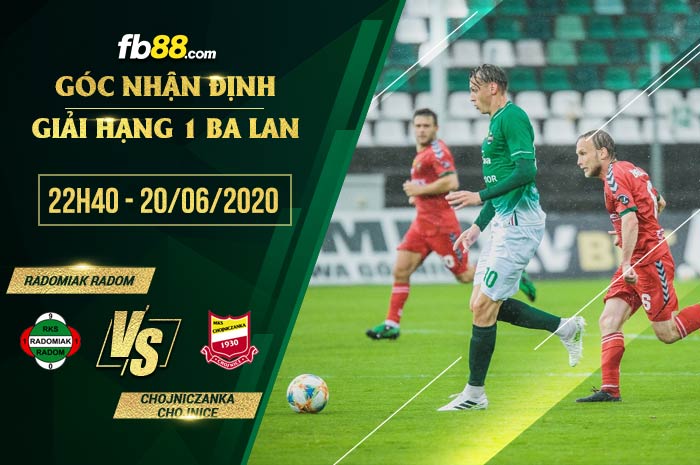 fb88-soi kèo Radomiak Radom vs Chojniczanka Chojnice