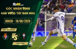 fb88-soi kèo Real Valladolid vs Celta Vigo