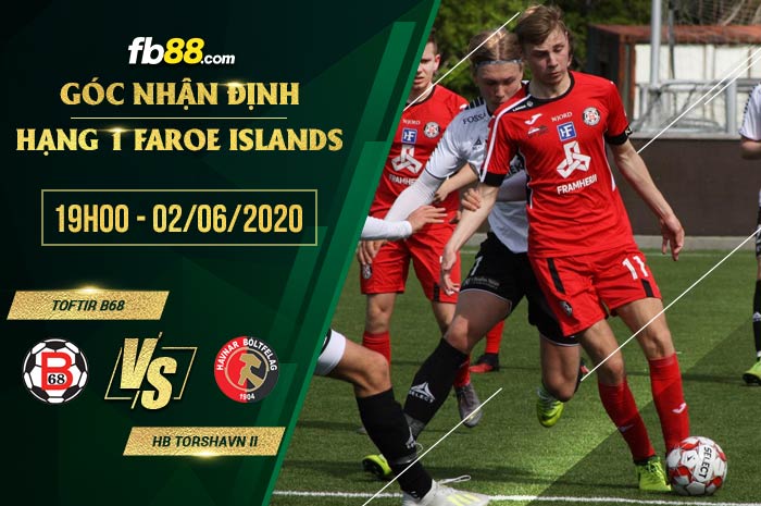 fb88-soi kèo Toftir B68 vs HBTorshavn II
