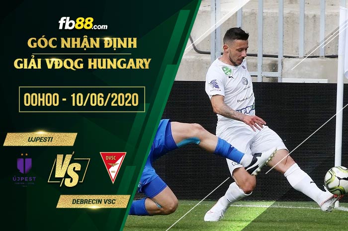 fb88-soi kèo Ujpesti vs Debrecin VSC