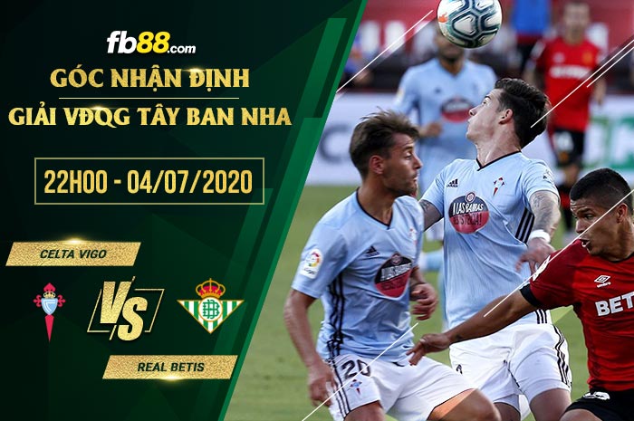 fb88-soi kèo Celta Vigo vs Real Betis
