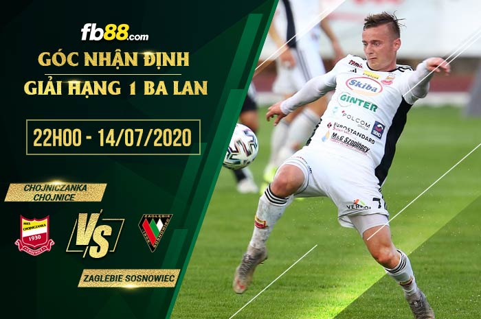 fb88-soi kèo Chojniczanka Chojnice vs Zaglebie Sosnowiec