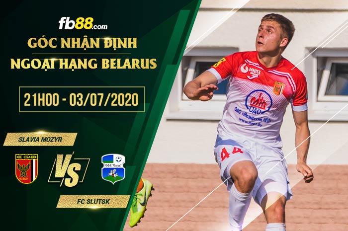 fb88-soi kèo Slavia Mozyr vs Slutsksakhar Slutsk