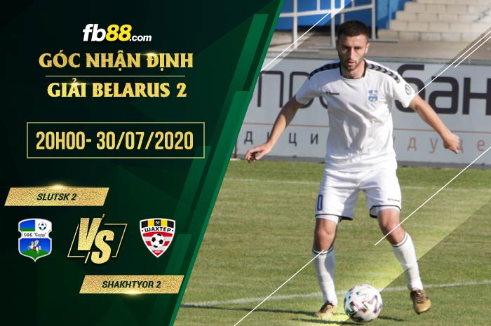 fb88-soi kèo Slutsk 2 vs Sakhter Soligorsk 2
