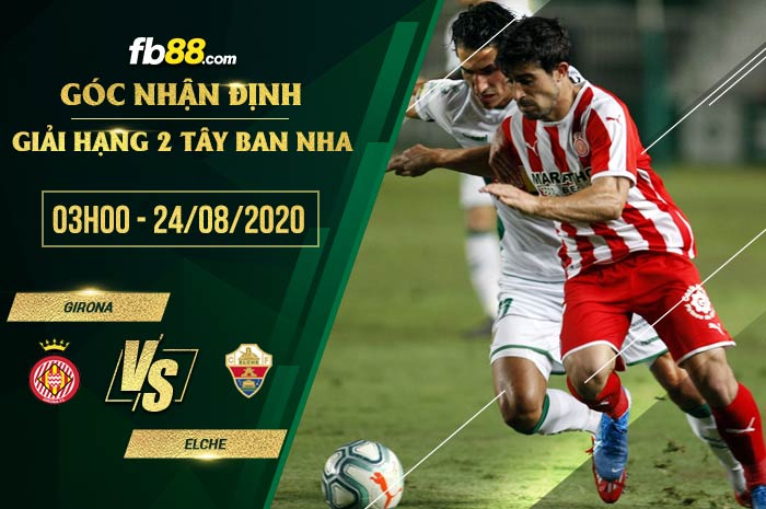 fb88-soi kèo Girona vs Elche