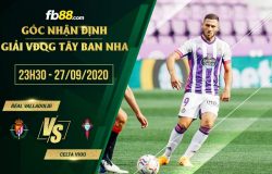 fb88-soi kèo Real Valladolid vs Celta Vigo