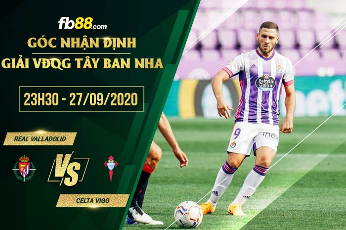 fb88-soi kèo Real Valladolid vs Celta Vigo