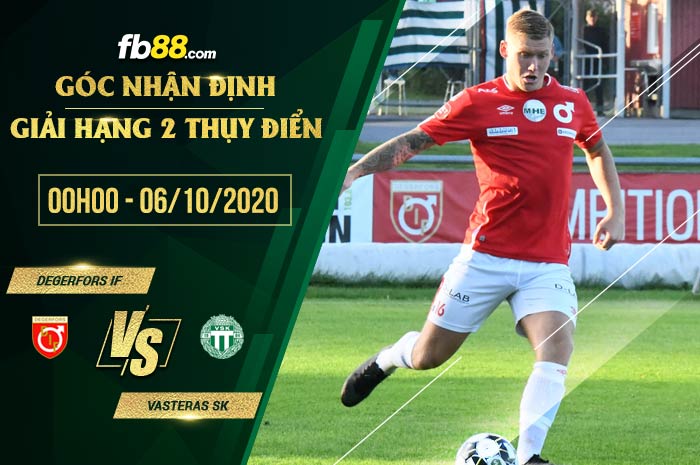 fb88-soi kèo Degerfors IF vs Vasteras SK FK