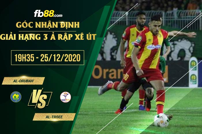 fb88-soi kèo Al-Orubah vs Al-Trgee