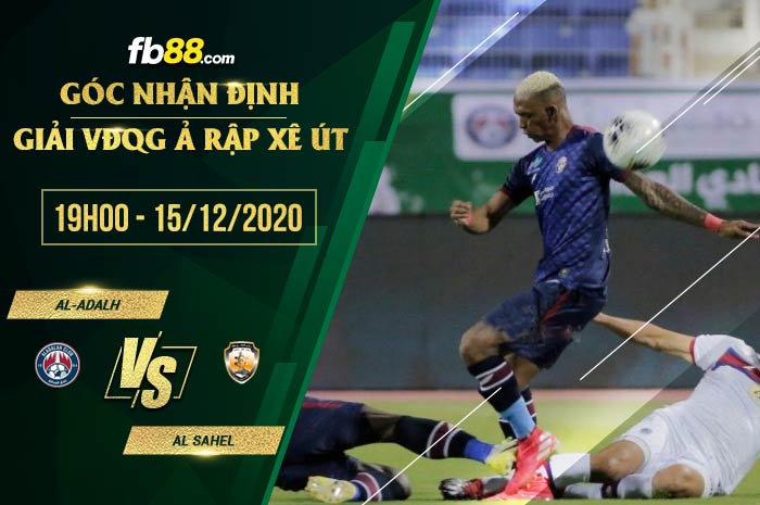 fb88-soi kèo Al-adalh vs Al Sahel