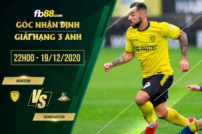 fb88-soi kèo Burton Albion vs Doncaster Rovers