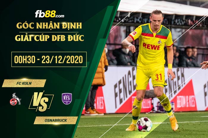fb88-soi kèo FC Koln vs VfL Osnabruck