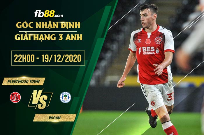 fb88-soi kèo Fleetwood Town vs Wigan Athletic