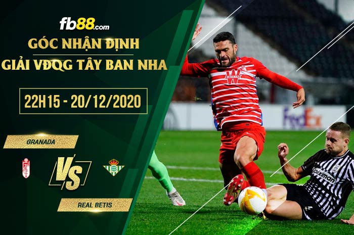 fb88-soi kèo Granada CF vs Real Betis