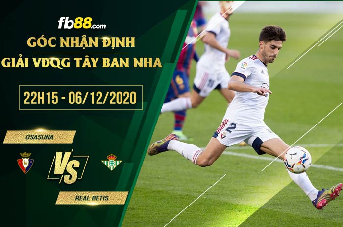 fb88-soi kèo Osasuna vs Real Betis