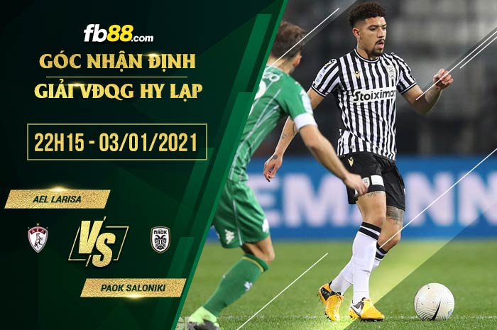 fb88-soi kèo AEL Larisa vs PAOK Saloniki