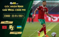 Nhận định soi kèo Morocco vs Rwanda 23h00 ngày 22/01/2021